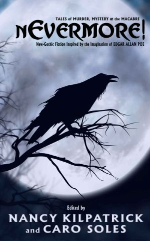 [nEvermore! Tales of Murder, Mystery and the Macabre 01] • nEvermore! Tales of Murder, Mystery and the Macabre: (Neo-Gothic fiction inspired by the imagination of Edgar Allan Poe)